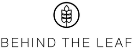 BEHIND THE LEAF trademark