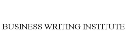BUSINESS WRITING INSTITUTE trademark