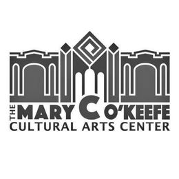 THE MARY C O'KEEFE CULTURAL ARTS CENTER trademark