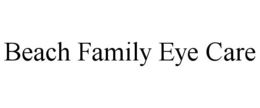 BEACH FAMILY EYE CARE trademark