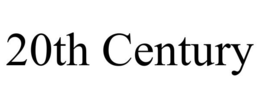 20TH CENTURY trademark