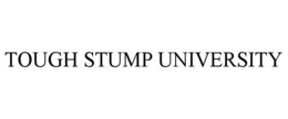 TOUGH STUMP UNIVERSITY trademark