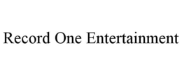 RECORD ONE ENTERTAINMENT trademark