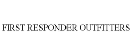 FIRST RESPONDER OUTFITTERS trademark