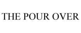 THE POUR OVER trademark