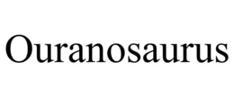 OURANOSAURUS trademark