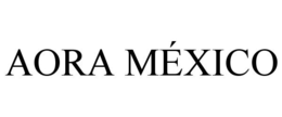AORA MÉXICO trademark