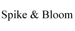 SPIKE & BLOOM trademark