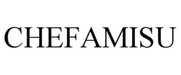 CHEFAMISU trademark