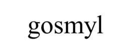 GOSMYL trademark