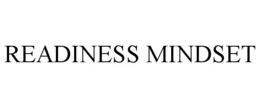 READINESS MINDSET trademark