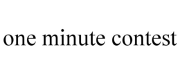 ONE MINUTE CONTEST trademark