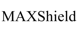 MAXSHIELD trademark
