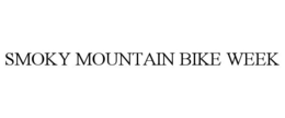 SMOKY MOUNTAIN BIKE WEEK trademark