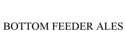 BOTTOM FEEDER ALES trademark
