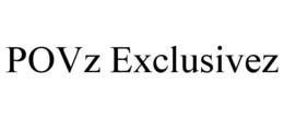 POVZ EXCLUSIVEZ trademark