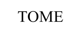 TOME trademark