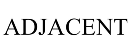 ADJACENT trademark