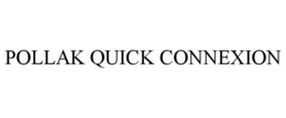 POLLAK QUICK CONNEXION trademark