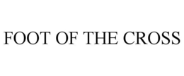 FOOT OF THE CROSS trademark
