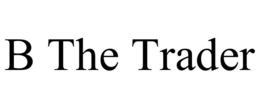 B THE TRADER trademark
