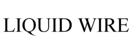 LIQUID WIRE trademark