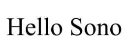 HELLO SONO trademark