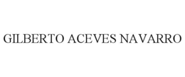 GILBERTO ACEVES NAVARRO trademark