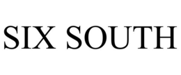SIX SOUTH trademark