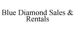 BLUE DIAMOND SALES & RENTALS trademark