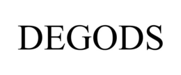DEGODS trademark
