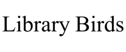 LIBRARY BIRDS trademark
