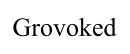 GROVOKED trademark