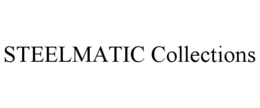 STEELMATIC COLLECTIONS trademark