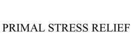 PRIMAL STRESS RELIEF trademark