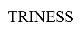 TRINESS trademark
