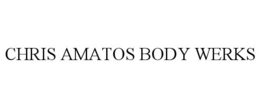 CHRIS AMATOS BODY WERKS trademark