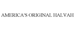 AMERICA'S ORIGINAL HALVAH trademark
