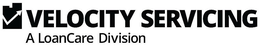 VELOCITY SERVICING A LOANCARE DIVISION trademark