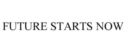 FUTURE STARTS NOW trademark