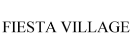 FIESTA VILLAGE trademark
