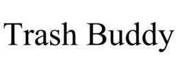TRASH BUDDY trademark
