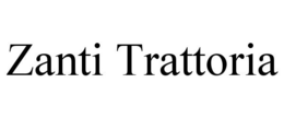 ZANTI TRATTORIA trademark