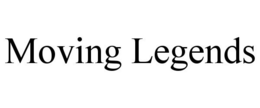 MOVING LEGENDS trademark