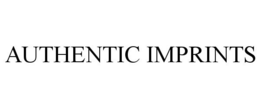 AUTHENTIC IMPRINTS trademark