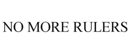 NO MORE RULERS trademark