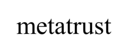 METATRUST trademark