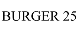 BURGER 25 trademark