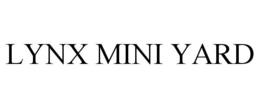 LYNX MINI YARD trademark