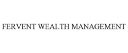 FERVENT WEALTH MANAGEMENT trademark